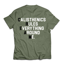 Load image into Gallery viewer, C.R.E.A.M (Calisthenics Rules Everything Around Me) Tshirt
